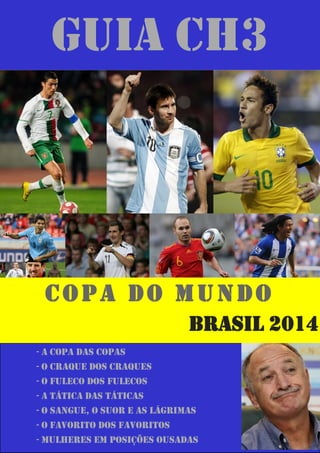 Copa do Mundo 2014: Confira os principais confrontos individuais