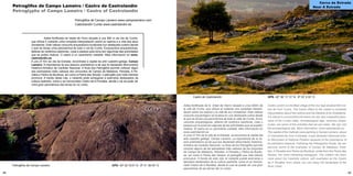 58 59
	 Aldea fortificada da Idade de Ferro situada a uns 900 m da vila de Cuntis,
que ofrece ó visitante unha completa interpretación sobre os castros e a vida dos seus
moradores. Este valioso conxunto arqueolóxico localízase nun destacado outeiro dende
o que se divisa unha panorámica de todo o val de Cuntis. Excavacións arqueolóxicas,
talleres de cerámica castrense, rutas e paseos pola zona son algunhas das actividades
que se poden realizar. O castro é un xacemento visitable. Máis información en www.
castrolandin.es
A uns 27 Km da vila da Estrada, encóntrase a capital da arte rupestre galega, Campo
Lameiro. A importancia do seu tesouro prehistórico é tal que foi declarado Monumento
Histórico-Artístico de Carácter Nacional. A Ruta dos Petroglifos permite coñecer algún
dos exemplares máis valiosos dos conxuntos de Campo de Matabois, Paredes, A Pe-
nalba e Pedra da Boullosa, así como a Pedra das Serpes, o petroglifo que máis interese
promove. A través desta ruta, o visitante pode achegarse a exemplos destacados da
cultura castreña, coma o xa mencionado Castro de A Penalba, dende o cal se pode ver
unha gran panorámica das terras do río Lérez.
Petroglifos de Campo Lameiro / Castro de Castrolandín
Petroglyphs of Campo Lameiro / Castro of Castrolandín
					 Petroglifos de Campo Lameiro www.campolameiro.com
	 				 Castrolandín Cuntis www.castrolandin.es		
Aldea fortificada de la Edad de Hierro situada a unos 900m de
la villa de Cuntis, que ofrece al visitante una completa interpre-
tación sobre los castros y la vida de sus moradores. Este valioso
conjunto arqueológico se localiza en una destacada colina desde
la que se divisa una panorámica de todo el valle de Cuntis. Exca-
vaciones arqueológicas, talleres de cerámica castrense, rutas y
paseos por la zona son algunas de las actividades que se pueden
realizar. El castro es un yacimiento visitable. Más información en
www.castrolandin.es
A unos 27 Km de la villa de la Estrada, se encuentra la capital del
arte rupestre gallego, Campo Lameiro. La importancia de su te-
soro prehistórico es tal que fue declarado Monumento Histórico-
Artístico de Carácter Nacional. La Ruta de los Petroglifos permite
conocer alguno de los ejemplares más valiosos de los conjuntos
de Campo de Matabois, Paredes, A Penalba y Pedra da Boullo-
sa, así como A Pedra das Serpes, el petroglifo que más interés
promueve. A través de esta ruta, el visitante puede acercarse a
ejemplos destacados de la cultura castreña, como el ya mencio-
nado Castro de A Penalba, desde el cual se puede ver una gran
panorámica de las tierras del río Lérez.
Castro Landín is a fortified village of the Iron Age situated 900 me-
tres far from Cuntis. The Castro offers to the visitant a complete
interpretation about the castros and the lifestyle of its inhabitants.
It is placed in a prominent hill where we can see a beautiful pano-
rama of the Cuntis valley. Archaeological digs, ceramics shops,
routes, are some of the activities that we can make. We can visit
the archaeological site. More information: www.castrolandin.es
The capital of the Galician cave painting is Campo Lameiro, about
27 kilometres far from A Estrada. It was declared Historical-Artis-
tic Monument of National Position because of the importance of
its prehistoric treasure. Following the Petroglyphs Route, we can
discover some of the examples of Campo de Matabois, Pare-
des, A Penalba and Pedra da Boullosa, aside from the Pedra das
Serpes, the most interesting petroglyph. The visitant can learn
more about the Castreña culture, with examples as the Castro
de A Penalba, from where you can enjoy the landscape of the
River Lérez.Petroglifos de Campo Lameiro					 GPS. 42º 32’ 53.6’’ N 8º 31’ 26.45’’ O
Castro de Castrolandín				 GPS. 42º 38’ 17.13’’ N 8º 33’ 3.33’’ O
Cerca da Estrada
Near A Estrada
 
