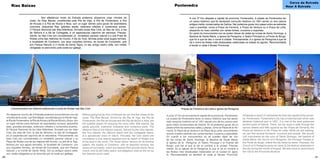 60 61
	 Sen afastarnos moito da Estrada podemos atoparnos coas virtudes da
costa. As Rías Baixas, constituídas pola Ría de Vigo, a Ría de Pontevedra, a Ría
de Arousa e a Ría de Muros e Noia, son un lugar idóneo para gozar de acantilados
rochosos, pequenas illas, grandes areais, extensos viñedos e numerosos portos.
O Parque Nacional das Illas Atlánticas, formado polas Illas Cíes, as Illas de Ons, a Illa
de Sálvora e a Illa de Cortegada, é un espectacular capricho da natureza. Precisa-
mente, as Illas Cíes son consideradas un verdadeiro paraíso natural e a súa Praia de
Rodas unha das mellores do mundo. A Illa da Toxa, famosa polas súas augas termais,
a localidade de Combarro, cos seus coquetos hórreos, as dunas de Corrubedo, que
son Parque Natural, e o monte de Santa Tegra, co seu antigo castro celta, son visitas
obrigadas no percorrido pola costa sur galega.
Rías Baixas
		
Sin alejarnos mucho de A Estrada podemos encontrarnos con las
virtudesdelacosta.LasRíasBajas,constituidasporlaRíadeVigo,
la Ría de Pontevedra, la Ría deArosa y la Ría de Muros y Noya, son
un lugar idóneo para disfrutar de acantilados rocosos, pequeñas
islas, grandes arenales, extensos viñedos y numerosos puertos.
El Parque Nacional de las Islas Atlánticas, formado por las Islas
Cíes, las Islas de Ons, la Isla de Sálvora y la Isla de Cortegada,
es un espectacular capricho de la naturaleza. Precisamente, las
Islas Cíes son consideradas un verdadero paraíso natural y su
Playa de Rodas una de las mejores del mundo. La Isla de la Toja,
famosa por sus aguas termales, la localidad de Combarro, con
sus coquetos hórreos, las dunas de Corrubedo, que son Parque
Natural, y el monte de Santa Tecla, con su antiguo castro celta,
son visitas obligadas en el recorrido por la costa sur gallega.
Without going too far from A Estrada we can find the virtues of the
coast. The Rias Baixas, formed by the Ria de Vigo, the Ria de
Pontevedra, the Ria de Arousa and the Ria de Muros e Noia, are
the suitable places for enjoying the rocky cliffs, little islands, big
sandy grounds, extensive vineyards and numerous ports. The
National Park of the Atlantic Islands, formed by the Cies Islands,
the Ons Islands, the Sálvora Island and the Cortegada Island,
is a spectacular whim of nature. Precisely, the Cies Island are
considered a true natural paradise and its beach of Rodas one
of the best in the world. The Toxas Island, famous for its thermal
waters, the locality of Combarro, with its beautiful hórreos, the
dunes of Corrubedo, which are Natural Park and the Santa Tecra
mount, whit its old Celtic castro, are obligatory visits on the run by
the Galician south coast.
A uns 37 Km atópase a capital da provincia, Pontevedra. A cidade de Pontevedra ten
un casco histórico que foi declarado conxunto histórico no 1951 sendo un dos cascos
antigos mellor conservados de Galicia. Nel podemos gozar dun paseo entre as estreitas
rúas e praciñas, coma a Praza da Ferreiría, a Praza da Verdura ou a Praza da Leña;
atopando no noso camiñar con varias fontes, cruceiros e soportais.
En canto ós monumentos non se poden deixar de visitar as ruínas de Santo Domingo, a
Basílica de Santa María, a Igrexa da Peregrina, o Teatro Principal ou a Ponte do Burgo,
que foi a que lle deu o nome á cidade. Precisamente, é a Igrexa da Peregrina a que lle
dá o nome ás festas máis destacadas celebradas na cidade en agosto. Recomendable
é tamén a visita ó Museo Provincial.
Pontevedra
A unos 37 Km se encuentra la capital de la provincia, Pontevedra.
La ciudad de Pontevedra tiene un casco histórico que fue decla-
rado conjunto histórico en el 1951 siendo uno de los cascos anti-
guos mejor conservados de Galicia. En él podemos gozar de un
paseo entre las estrechas calles y plazas, como la Plaza de la Fe-
rreiría, la Plaza de la Verdura o la Plaza de la Leña; encontrándo-
nos en nuestro caminar con varias fuentes, cruceros y soportales.
En cuanto a los monumentos no se pueden dejar de visi-
tar las ruinas de Santo Domingo, la Basílica de Santa María,
la Iglesia de la Peregrina, el Teatro Principal o el Puente del
Burgo, que fue el que le dio el nombre a la ciudad. Precisa-
mente, es la Iglesia de la Peregrina la que le da el nombre a
las fiestas más destacadas celebradas en la ciudad en agos-
to. Recomendable es también la visita al Museo Provincial.
A Estrada is about 37 kilometres far from the capital of the provin-
ce, Pontevedra. Pontevedra’s city has a historical part which was
declared historical part in 1951. It is one of the best preserved
ancient parts of Galicia. There, we can enjoy a walk through the
narrow streets and little squares as the Praza da Ferreiría, the
Praza da Verdura or the Praza da Leña. While we are walking,
we can find several fountains, cruceiros and arcade. We should
visit monuments as the ruins of Santo Domingo, the basilica of
Santa María, the church of A Peregrina, the Principal Theatre or
the Ponte do Burgo, where the city takes its name. Precisely, the
Church of A Peregrina gives its name to the festival celebrated in
the city during the month of August. We also have to recommend
the visit to the Provincial Museum.
Cerca da Estrada
Near A Estrada
Concentracións de veleiros tradicionais e praia de Rodas nas Illas Cíes Prazas da Ferrería e da Leña e igrexa da Peregrina				
	
 