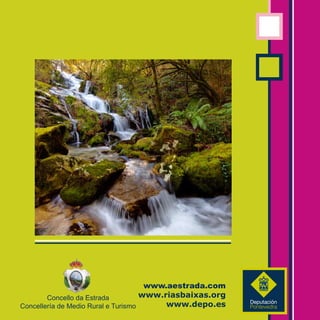 88
www.aestrada.com
Concello da Estrada
Concellería de Medio Rural e Turismo
 