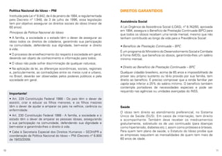 Política Nacional do Idoso – PNI

DIREITOS GARANTIDOS

Instituída pela Lei nº 8.842, de 4 de janeiro de 1994, e regulamentada
pelo Decreto nº 1.948, de 3 de julho de 1996, essa legislação
tem por objetivo assegurar os direitos sociais do idoso (maior de
60 anos).

Assistência Social

Princípios da Política Nacional do Idoso:
• A família, a sociedade e o estado têm o dever de assegurar ao
idoso todos os direitos de cidadania, garantindo sua participação
na comunidade, defendendo sua dignidade, bem-estar e direito
à vida;
• O processo de envelhecimento diz respeito à sociedade em geral,
devendo ser objeto de conhecimento e informação para todos;
• O idoso não pode sofrer discriminação de qualquer natureza;
• Na aplicação da lei, as diferenças econômicas, sociais, regionais
e, particularmente, as contradições entre os meios rural e urbano,
no Brasil, deverão ser observadas pelos poderes públicos e pela
sociedade em geral.

Importante!
• Art. 229 Constituição Federal 1988 - Os pais têm o dever de
assistir, criar e educar os filhos menores, e os filhos maiores
têm o dever de ajudar e amparar os pais na velhice, carência ou
enfermidade.
• Art. 230 Constituição Federal 1988 - A família, a sociedade e o
estado têm o dever de amparar as pessoas idosas, assegurando
a sua participação na comunidade, defendendo sua dignidade e
bem-estar e garantindo-lhes o direito à vida.
• Cabe à Secretaria Especial dos Direitos Humanos – SEDH/PR a
coordenação da Política Nacional do Idoso – PNI (Decreto nº 6.800
de 19/03/2009).
10

A Lei Orgânica da Assistência Social (LOAS), nº 8.742/93, aprovada
em 1994, assegura o Benefício de Prestação Continuada (BPC) para
que todos os idosos recebam uma renda mensal, mesmo que não
tenham contribuído ao longo da vida para a Previdência Social:
• Benefício de Prestação Continuada – BPC
É um programa do Ministério do Desenvolvimento Social e Combate
à Fome (MDS), que beneficia os idosos, garantindo-lhes um salário
mínimo mensal.
• Direito ao Benefício de Prestação Continuada – BPC
Qualquer cidadão brasileiro, acima de 65 anos e impossibilitado de
prover seu próprio sustento ou tê-lo provido por sua família, tem
direito ao benefício. É preciso comprovar que a renda familiar per
capita seja inferior a 25% do salário mínimo. O benefício também
contempla portadores de necessidades especiais e pode ser
requerido nas agências ou unidades avançadas do INSS.

Saúde
O idoso tem direito ao atendimento preferencial, no Sistema
Único de Saúde (SUS). Em casos de internação, tem direito
a acompanhante. Também deve receber os medicamentos
gratuitamente, sobretudo os de uso continuado (para doenças
como hipertensão, diabetes etc.), assim como próteses e órteses.
Para quem tem plano de saúde, o Estatuto do Idoso proíbe que
as empresas reajustem as mensalidades de quem tem mais de
60 anos de idade.

11

 