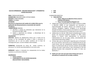 GUIA DE APRENDIZAJE - BIOLOGIA MOLECULAR Y CITOGENETICA
ACIDOS NUCLEICOS
ÁREA: CIENCIAS NATURALES
ASIGNATURA: BIOLOGÍA CUR...