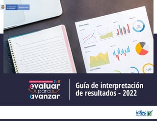 Guía de interpretación
de resultados - 2022
 