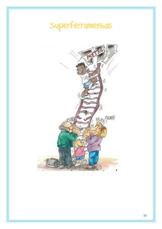 73
Superferramentas
 