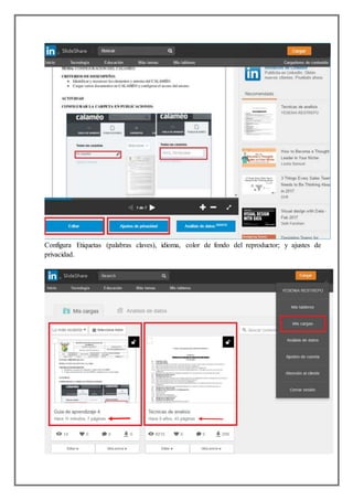 Configura Etiquetas (palabras claves), idioma, color de fondo del reproductor; y ajustes de
privacidad.
 