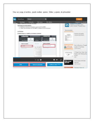 Una vez carga el archivo, puede realizar ajustes: Editar y ajustes de privacidad.
 