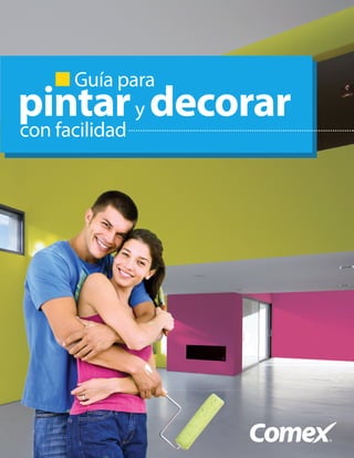 Guía para
con facilidad
pintary decorar
 