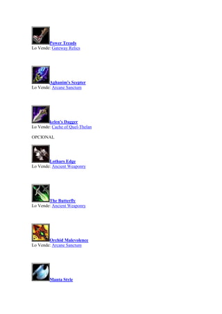 Power Treads
Lo Vende: Gateway Relics
Aghanim's Scepter
Lo Vende: Arcane Sanctum
kelen's Dagger
Lo Vende: Cache of Quel-Thelan
OPCIONAL
Lothars Edge
Lo Vende: Ancient Weaponry
The Butterfly
Lo Vende: Ancient Weaponry
Orchid Malevolence
Lo Vende: Arcane Sanctum
Manta Style
 