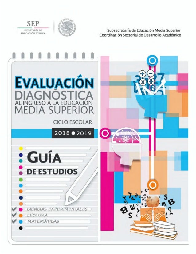 1EVALUACIÃN DIAGNÃSTICA AL INGRESO A LAEDUCACIÃN MEDIA SUPERIORCICLO ESCOLAR 2018-2019 