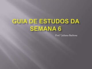 Prof.ª Juliana Barbosa

 