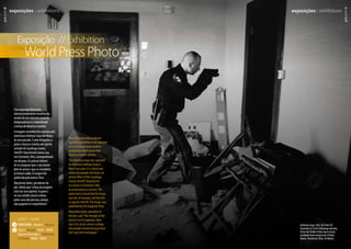 24/07- 16/08
	Portimão - Museu // Museum
Terça//Tuesday: 14h30-18h00.
QuartaaDomingo// Wednesday
toSunday:10h00-18h00
exposições :: exhibitions
16 17
exposições :: exhibitions
Estaexposiçãoitinerante,
internacionalmentereconhecida,
resultadeumconcursoanualde
fotojornalismoeésubordinada
atemasdeinteressemundial.
Aimagemvencedorafoicaptadapelo
americanoAnthonySuauemMarço
doanopassado.Éumafotografiaa
pretoebrancoemostraumagente
armadodoCuyahogaCounty
Sheriff’sDepartmentnumacasa,
emCleveland,Ohio,acompanhando
umdespejo.Ospolíciastinham
deseassegurarqueacasaestava
livredearmasequeosmoradores
játinhamsaído.Aimagemfoi
publicadapelarevistaTime.
MaryAnneGolon,presidentedo
júri,referiuque“aforçadaimagem
estánosseusopostos.Aguerra
noseusentidoclássicoentrou
pelascasasdaspessoas,porque
nãopagaramosempréstimos”.
Anthony Suau, USA, forTime US
Economy in Crisis Following eviction,
Detective Robert Kole must ensure
residents have moved out of their
home, Cleveland, Ohio, 26 March.
Thisinternationallyacclaimed
travellingexhibitionistheoutcome
ofanannualphotojournalism
competitionanditdealswith
themesofworldinterest.
Thewinningimagewascaptured
byAmericanAnthonySuauin
Marchlastyear.Itisablackand
whitephotographandshowsan
armedofficeroftheCuyahoga
CountySheriff’sDepartment
inahouseinCleveland,Ohio
accompanyinganeviction.The
policehadtocheckthatthehouse
wasfreeofweaponsandthatthe
occupantshadleft.Theimagewas
publishedbythemagazineTime.
MaryAnneGolon,presidentof
thejury,said“Thestrengthofthe
pictureisinitsopposites.Now
warinitsclassicsenseiscoming
intopeople’shousesbecausethey
can’tpaytheirmortgages.”
World Press Photo
Exposição // Exhibition
 