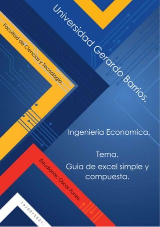 Tema.
Guia de excel simple y
compuesta.
Ingenieria Economica.
 