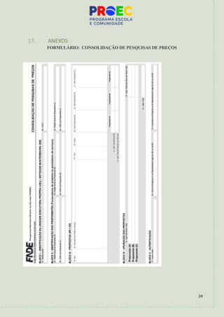 24
17. ANEXOS
FORMULÁRIO: CONSOLIDAÇÃO DE PESQUISAS DE PREÇOS
 