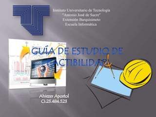 Instituto Universitario de Tecnología
“Antonio José de Sucre”
Extensión Barquisimeto
Escuela Informática
 