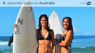 37
6. Aprender inglés en Australia
 