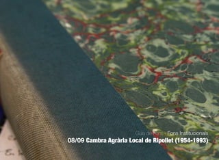 145
Guia de Fons · Fons Institucionals
08/09 Cambra Agrària Local de Ripollet (1954-1993)
 