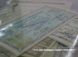 628
Guia de Fons · Fons Personals
13/26 Joan Verdaguer i Guitart (1876-2007)
 