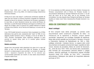 apunta l’any 1978 com a data de cessament del negoci.
Posteriorment, i ﬁns a l’any 2004, s’hi instal·là la botiga d’electrònica
Hermanos Heredia.
Al llarg de la seva vida adquirí i confeccionà nombrosos aparells de
ràdio que han format la col·lecció Aymerich d’aparells de radiofonia.
Aquesta col·lecció fou donada a l’Ajuntament de Terrassa i guardada a
la casa Geis, al carrer Gavatxons (actual seu central del Museu de
Terrassa). La Junta Municipal de Museus promogué la constitució d’un
Museu de la Ràdio, però la col·lecció fou cedida ﬁnalment en dipòsit
al Museu de la Ciència i de la Tècnica de Catalunya, a la seva seu de
Terrassa.
L’any 1975 Eudald Aymerich va escriure l’obra inacabada L’ou d’Otília
dedicada al seu germà Joan, assassinat pels “rojos” el 1936. Un any
després Eudald Aymerich moria a Terrassa, el dia 22 de febrer de
1976. Diverses monograﬁes sobre radiofonia expliquen la seva
activitat en aquest camp, però no hi consten gaires notícies
biogràﬁques.
Història arxívistica
Aquest fons documental restà abandonat als pisos de la casa del
titular, al núm. 43 del carrer Font Vella de Terrassa, on Eudald
Aymerich va desenvolupar la seva activitat i va mantenir el negoci de
venda i reparació d’aparells de ràdio. Hi ha notícies que
col·leccionistes particulars van recollir un anys abans documentació
d’aquest mateix local..
Dades sobre l’ingrés
El 10 de setembre de 2004 personal de l’Arxiu Històric Comarcal de
Terrassa conjuntament amb el Museu de Terrassa recullen la
documentació distribuïda en diverses habitacions als pisos 1r i 2n del
local del carrer de la Font Vella, que ja era propietat d’una
immobiliària. Uns dies després Neus Peregrina del Museu de Terrassa
localitza al mateix local l’obra mecanoscrita d’Eudald Aymerich L’ou
d’Otília.
ÀREA DE CONTINGUT I ESTRUCTURA
Abast i contingut
El fons comprèn dues sèries principals. La primera conté
documentació sobre construcció d’aparells de ràdio i la
introducció de la radiofonia a Terrassa: croquis (també
anomenats “esquemes”) de muntatge d’aparells de radiofonia,
llistes dels primers aparells que funcionaren a Terrassa i d’inscrits
a l’Asociación Nacional de Radiodifusión de 1924 a 1928,
catàlegs comercials i impresos tècnics. La segona sèrie conté
documentació de la gestió comercial del negoci: aparells de ràdio
venuts, factures de proveïdors, llibres de control de facturació,
etc., entre els anys 1918 i 1978. Una tercera sèrie, escadussera,
està formada per documentació personal referent a viatges
turístics, exercicis espirituals, el mecanoscrit original d’Eudald
Aymerich titulat L’Ou d’Otília, de l’any 1975, i documents
administratius. Destaquen dos plànols de maquinària elaborats
pel titular el 1914.
647
 