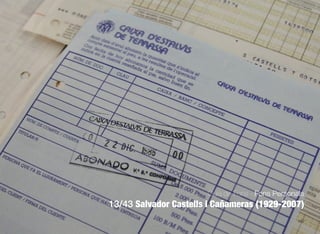 682
Guia de Fons · Fons Personals
13/43 Salvador Castells i Cañameras (1929-2007)
 