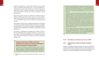 48                                                                                                                                                                         49
     cadastrais de cada pessoa, unidade familiar e domicílio. Assim o IGPS                         IGPS para essa população-alvo, obteve-se a seguinte classifi-
     pode ser interpretado da seguinte forma: a menor potencialidade so-                           cação: 18.428 pessoas tinham IGPS bom; 35.262 tinham IGPS
                                                                                                   razoável; 21.949 tinham IGPS baixo; 4.513 tinham IGPS muito
     cioeconômica da pessoa para inserção de forma bem-sucedida em
                                                                                                   baixo. Assim o número de potenciais beneficiários de projetos
     programas e projetos de geração de trabalho e renda corresponde ao                            de GTR no município estaria estimado em cerca de 18,4 mil
     valor próximo de zero, enquanto que a maior corresponde a valores                             pessoas.
     próximos de um.                                                                               Analisado o perfil desses potenciais beneficiários, percebeu-se
                                                                                                   que eles tendiam a ter entre 25 e 59 anos, tendiam a ser do sexo
     Quanto mais próximo de zero for o IGPS de uma pessoa inscrita no                              masculino, a terem uma escolaridade mais alta (ensino funda-
     CadÚnico significa que ela terá grande chance de ter maiores dificul-                         mental completo ou mais) do que a média da população-alvo.
     dades para participar de forma bem-sucedida de projetos de GTR e                              Além disso, esses potenciais beneficiários possuíam uma renda
                                                                                                   familiar per capita mensal mais alta e um tempo médio de mo-
     não é recomendável que ela se torne beneficiária de projetos dessa                            radia no mesmo domicílio superior a 12 anos. Já os que se en-
     natureza.                                                                                     quadravam na faixa “muito baixo” tendiam a ter entre 16 e 39
                                                                                                   anos, a serem do sexo feminino e a possuírem escolaridade mais
     Valores baixos de IGPS indicam necessidades específicas de intervenção                        baixa, a maioria não possui o ensino fundamental completo. Eles
     de outros tipos de políticas públicas setoriais, em especial as de assistên-                  também, em geral, possuíam um rendimento familiar per capita
                                                                                                   mensal mais baixo e um tempo médio de moradia no mesmo do-
     cia social (acesso a outros serviços e benefícios de assistência social) e
                                                                                                   micílio inferior a 10 anos.
     de trabalho (emprego assalariado, qualificação e requalificação, frentes de
                                                                                                   Caso houvesse para Vitória da Conquista um programa de GTR
     trabalho, etc.).
                                                                                                   no qual o segmento social foco fossem as mulheres, haveria no
                                                                                                   município aproximadamente 7,7 mil mulheres da população-alvo
     Para permitir a classificação da população-alvo da política de GTR po-                        com IGPS bom, sendo, portanto, essas as potenciais beneficiárias
     dem ser estabelecidas quatro categorias de IGPS: bom, razoável, baixo,                        de projetos de GTR pertencentes a esse programa.
     muito baixo8. É altamente recomendável que os beneficiários dos proje-
     tos de GTR sejam escolhidos entre aqueles com IGPS considerado de
     categoria “boa”.

                                                                                              2.2.4     DETERMINAÇÃO DE RECURSOS DE UMA POLÍTICA DE GTR
          Exemplo de aplicação do IGPS na seleção de
                                                                                              2.2.4.1   Financiamento da Política de Geração de Trabalho e
          beneficiários de projetos de GTR para o Município de                                          Renda
          Vitória da Conquista no Estado da Bahia
                                                                                              Para que as instituições proponentes possam executar seus programas e
          O Município de Vitória da Conquista está localizado no sul da                       projetos é fundamental que estejam apoiadas em sólidas fontes de recur-
          Bahia e contava em 2006 com uma população estimada de                               sos financeiros. Os recursos disponíveis para essas instituições podem ser
          290.000 habitantes. No CadÚnico estavam inscritas, em janeiro
                                                                                              próprios ou de terceiros (notadamente oriundos de fontes públicas).
          de 2008, 80.152 pessoas com 16 anos ou mais. Calculado o


     8   O procedimento para cálculo dessas categorias está explicitado no Apêndice 2 deste
         Guia.
 