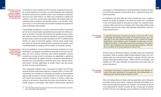 118                                                                                                                                                                                                                                      119
      a PRefeituRa é um PaRceiRo    Considerando-se que o projeto de GTR se destina a pessoas de baixa ren-                                             para garantir a sustentabilidade dos empreendimentos derivados de proje-
          de GRande valia : é ela
                                    da, as quais residem em municípios, uma das instituições mais importantes                                           tos de GTR para pessoas de baixa renda. Ele é o responsavel pelos resul-
        quem GeRe o cadúnico e
      PRovê Políticas Públicas no   do arranjo institucional é a prefeitura local e suas secretarias e autarquias.                                      tados alcançados.
        teRRitóRio, esPecialmente   Isso ocorre por vários motivos. Um deles é que a prefeitura é a gestora do
         as de assistência social                                                                                                                       As instituições que farão parte do núcleo principal que inicia o projeto e
                                    CadÚnico, e por isso, possui e pode disponibilizar informações sobre pra-
                                                                                                                                                        aquelas que depois se agregam a ele variam de acordo com a localidade
                                    ticamente todas as pessoas consideradas pobres no seu território. Esse,
                                                                                                                                                        e com as condições gerais de execução do projeto. Em condições ideais,
                                    como visto, é o instrumento ideal para subsidiar a seleção das pessoas que
                                                                                                                                                        o arranjo institucional deve ser composto pelo menos pela prefeitura, pela
                                    serão beneficiadas pelos projetos.
                                                                                                                                                        instituição proponente do projeto, pela instituição financiadora e pela insti-
                                    A participação da prefeitura no arranjo institucional também é importante                                           tuição executora local.
                                    por ser ela um dos principais responsáveis pela execução das políticas pú-
                                    blicas no território. É ela quem provê serviços de assistência social, educa-
                                                                                                                                  o que é instituição    A instituição proponente é aquela que propõe o projeto de GTR e inicia
                                    ção, saúde e outras que são de grande importância no suporte às pessoas                            PRoPonente?
                                                                                                                                                         a articulação de instituições que serão os principais parceiros para sua
                                    de baixa renda, durante a execução de projetos de GTR. A prefeitura pode
                                                                                                                                                         execução. É ela quem analisa informações sobre o contexto do projeto
                                    também ser capaz de facilmente agregar e articular forças sociais locais                                             (diagnóstico), quem elabora e quem encaminha o projeto para uma ins-
                                    que podem ser de grande relevância para a execução dos projetos e para                                               tituição financiadora. A instituição proponente pode possuir uma política
                                    a sustentabilidade da unidade produtiva, depois de encerrado o projeto.                                              de GTR e gerir programas por meio dos quais são propostos e executa-
                                                                                                                                                         dos os projetos de GTR para pessoas de baixa renda.
        os PaRceiRos do PRojeto     De forma semelhante, o arranjo institucional deve ser composto por outras
           são ResPonsáveis Pela
                                    instituições15 que agreguem competências essenciais à execução dos pro-
        aRticulação de RecuRsos                                                                                                                         Diversos tipos de instituições públicas e privadas podem ser proponentes
           e Pelos Resultados do    jetos, tais como: recursos financeiros para diversas finalidades, recursos
                                                                                                                                                        de projetos. Pode ser qualquer órgão da Administração Pública com com-
                         PRojeto    humanos que possam prover os processos de capacitação e assistência
                                                                                                                                                        petência para isso, seja municipal, estadual ou federal. Também pode ser
                                    técnica, especialistas em gestão financeira e ambiental, especialistas em
                                                                                                                                                        qualquer instituição de direito privado – ONGs, OSCIPs ou fundações – que
                                    processos de comercialização e marketing, entre outros. Algumas institui-
                                                                                                                                                        trabalhe com GTR. Essa instituição necessariamente deve fazer parte do
                                    ções podem conceder legitimidade ao projeto mesmo que não possam
                                                                                                                                                        arranjo institucional.
                                    fornecer recursos mais diretamente.

                                    Uma empreitada complexa como a execução de projetos de GTR para
                                                                                                                                  o que é instituição    A instituição financiadora é qualquer instituição que possa destinar re-
                                    pessoas de baixa renda possui elevados e variados custos. O arranjo insti-                        financiadoRa?      cursos financeiros significativos, principalmente não-reembolsáveis, di-
                                    tucional deve ser composto por instituições que possam se responsabilizar                                            retamente para financiamento de projetos de GTR.
                                    pela provisão de todas os recursos necessários à execução do projeto de
                                    GTR, sejam eles financeiros, materiais, humanos ou técnicos, sejam eles
                                    próprios ou de terceiros. Esses recursos podem ser providos por meio de                                             Além da Fundação Banco do Brasil, este Guia apresenta outras instituições
                                    cessão, doação ou contratação. Esse arranjo é extremamente importante                                               que podem assumir essa função. O papel da instituição financiadora no ar-
                                                                                                                                                        ranjo varia principalmente segundo seu interesse, sua competência técnica
                                                                                                                                                        e sua capacidade de interferir e auxiliar, de fato, na execução de projetos
                                    15 A escolha dessas instituições já deve ter sido feita na fase de planejamento do projeto,
                                       como visto anteriormente neste Guia.                                                                             de GTR. Pode ser uma instituição que se interesse em financiar mas não
 