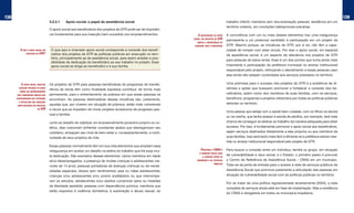138                                                                                                                                                                                                                                   139
                                    4.2.2.1    Apoio social: o papel da assistência social                                                      trabalho infantil; membros sem documentação pessoal; residência em um
                                                                                                                                                território violento, em condições habitacionais precárias.
                                    O apoio social aos beneficiários dos projetos de GTR pode ser de importân-
                                    cia fundamental para sua inserção bem-sucedida nos empreendimentos.             a necessidade de aPoio      A convivência com um ou mais desses elementos traz uma insegurança
                                                                                                                                     GtR
                                                                                                                 social em PRojetos de
                                                                                                                                                permanente a um potencial candidato à participação em um projeto de
                                                                                                                    amPlia a imPoRtância da
                                                                                                                 PaRceRia com a PRefeituRa      GTR. Mesmo porque, as iniciativas de GTR, por si só, não têm a capa-
         o que é aPoio social em     O que aqui é chamado apoio social corresponde à conexão dos benefi-                                        cidade de romper com esse círculo. Por isso o apoio social, em especial
             PRojetos de GtR?        ciários dos projetos de GTR às políticas públicas em execução no terri-                                    da assistência social, é um aspecto de relevância nos projetos de GTR
                                     tório, principalmente as de assistência social, para assim ampliar a pos-
                                                                                                                                                para pessoas de baixa renda. Esse é um dos pontos que torna ainda mais
                                     sibilidade de dedicação do beneficiário ao seu trabalho no projeto. Esse
                                     apoio social se dirige ao beneficiário e à sua família.                                                    importante a participação da prefeitura municipal no arranjo institucional
                                                                                                                                                responsável pelo projeto, reforçando o atendimento a essas pessoas caso
                                                                                                                                                elas ainda não estejam conectadas aos serviços prestados no território.

         o aPoio social objetiva    Os projetos de GTR para pessoas beneficiárias de programas de transfe-                                      Uma premissa para o sucesso dos projetos de GTR é a existência de di-
        auxiliaR Pessoas de baixa
                                    rência de renda têm como finalidade expressa contribuir, de forma mais                                      retrizes e ações que busquem promover e fortalecer a conexão dos be-
        Renda no enfRentamento
      dos constantes abalos que     permanente, para o enfrentamento da pobreza em que essas pessoas se                                         neficiários, assim como dos membros de suas famílias, com os serviços,
      desoRGanizam seu cotidiano    encontram. As pessoas destinatárias dessas iniciativas são, justamente,                                     benefícios, programas e projetos oferecidos por todas as políticas públicas
       e dificultam sua inseRção
                                    aquelas que, por viverem em situação de pobreza, estão mais vulneráveis                                     setoriais no território.
       bem-sucedida em PRojetos
                         de   GtR   a riscos que as impedem de iniciar projetos duradouros de progresso pes-
                                                                                                                                                Uma pessoa que esteja com a saúde bem cuidada, com os filhos na escola
                                    soal e familiar.
                                                                                                                                                ou na creche, que tenha acesso à escola de adultos, por exemplo, terá mais
                                    Junto ao desafio de viabilizar um empreendimento produtivo próprio ou co-                                   chance de conseguir se dedicar ao trabalho da maneira adequada para obter
                                    letivo, elas costumam enfrentar constantes abalos que desorganizam seu                                      sucesso. Por isso, é fundamental promover o apoio social aos beneficiários,
                                    cotidiano, ameaçam seu nível de bem-estar e, conseqüentemente, a conti-                                     sejam serviços destinados diretamente a eles próprios ou aos membros de
                                    nuidade de seus projetos de vida.                                                                           suas famílias. Isso será tanto mais fácil e eficiente se a prefeitura estiver inse-
                                                                                                                                                rida no arranjo institucional responsável pelo projeto de GTR.
                                    Essas pessoas normalmente têm em sua vida elementos que ampliam essa
                                    insegurança em aceitar um desafio na esfera do trabalho que lhe exija mui-         PRocuRaR o cRas é        Para buscar a conexão entre um indivíduo, família ou grupo, em situação
                                                                                                                      o PRimeiRo Passo PaRa
                                    ta dedicação. São exemplos desses elementos: vários membros em idade                                        de vulnerabilidade e risco social, e o Estado, o primeiro passo é procurar
                                                                                                                         a conexão entRe os
                                    ativa desempregados; a presença de muitas crianças e adolescentes me-           indivíduos e as Políticas   o Centro de Referência de Assistência Social – CRAS em um município.
                                                                                                                                    Públicas
                                    nores de 14 anos; pessoas portadoras de doenças crônicas ou de neces-                                       Trata-se da porta de entrada para o acesso à rede de serviços públicos de
                                    sidades especiais; idosos sem rendimentos; pais ou mães adolescentes;                                       Assistência Social que promove justamente a articulação das pessoas em
                                    crianças e/ou adolescentes e/ou jovens analfabetos ou que interrompe-                                       situação de vulnerabilidade social com as políticas públicas no território.
                                    ram os estudos; adolescentes e/ou adultos cumprindo pena ou medidas
                                                                                                                                                Por se tratar de uma política regulamentada recentemente (2004), a rede
                                    de liberdade assistida; pessoas com dependência química; membros que
                                                                                                                                                completa de serviços ainda está em fase de implantação. Mas a existência
                                    estão expostos à violência doméstica, à exploração e abuso sexual, ao
                                                                                                                                                do CRAS é obrigatória em todos os municípios brasileiros.
 