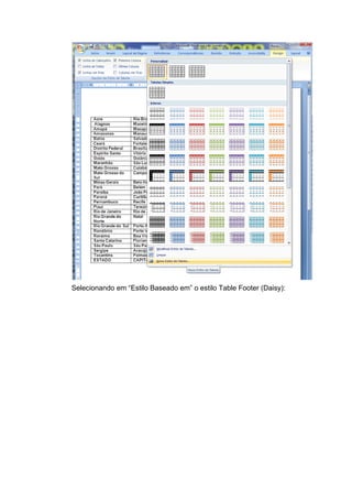 Selecionando em “Estilo Baseado em” o estilo Table Footer (Daisy):  