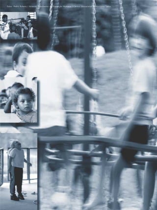 Fotos: Pedro Rubens / Arrastão Movimento de Promoção Humana / Centro Educacional Comunitário Tabor
 