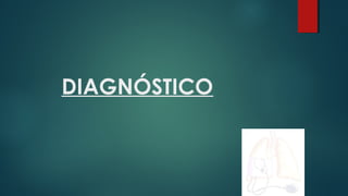 DIAGNÓSTICO
 