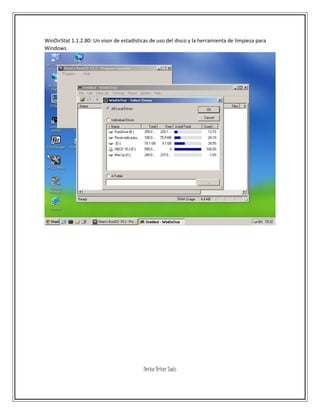WinDirStat 1.1.2.80: Un visor de estadísticas de uso del disco y la herramienta de limpieza para
Windows.
Device Driver Tools
 