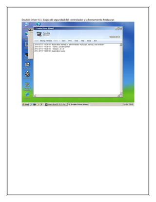 Double Driver 4.1: Copia de seguridad del controlador y la herramienta Restaurar.
 