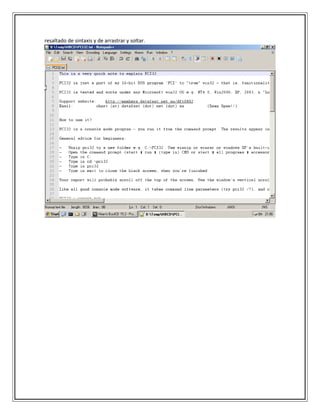 resaltado de sintaxis y de arrastrar y soltar.
 