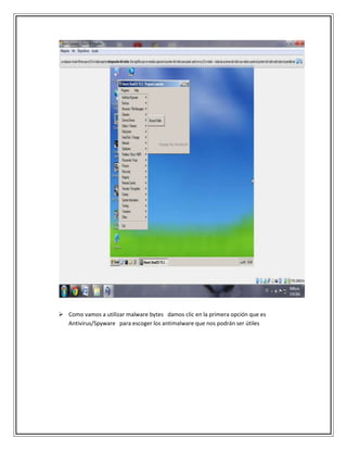 Como vamos a utilizar malware bytes damos clic en la primera opción que es
Antivirus/Spyware para escoger los antimalware que nos podrán ser útiles
 