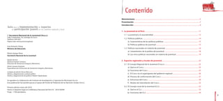 Contenido
                                                                                                      Abreviaciones..................................................................................................................................................5
                                                                                                      Presentación ....................................................................................................................................................7
                                                                                                      Introducción ....................................................................................................................................................9


                                                                                                      1. La juventud en el Perú......................................................................................................................... 11

© Secretaría Nacional de la Juventud (Senaju)                                                              1.1 La juventud y la asociatividad ..................................................................................................... 12
Calle Compostela 142, Santiago de Surco
Teléfono: 449-0021                                                                                         1.2 Políticas públicas ............................................................................................................................. 14
Página web: www.juventud.gob.pe                                                                                   a) Características de las políticas públicas .............................................................................. 15
                                                                                                                  b) Políticas públicas de juventud ............................................................................................... 15
José Antonio Chang
Ministro de Educación                                                                                      1.3 Políticas nacionales en materia de juventud ........................................................................... 16
                                                                                                                  a) Lineamientos de la política de juventud ............................................................................. 18
Álvaro Quispe Pérez
                                                                                                                  b) Las cinco políticas nacionales en materia de juventud .................................................. 19
Secretario Nacional de la Juventud

Equipo técnico
                                                                                                      2. Espacios regionales y locales de juventud .................................................................................. 23
Vanessa Espinar Carrasco
Directora de Asistencia Integral y Monitoreo                                                               2.1 El Consejo Regional de la Juventud (Coreju) ............................................................................ 25
Diana Carazas Huamaní
Especialista de la Dirección de Asistencia Integral y Monitoreo                                                   a) Qué es el Coreju .......................................................................................................................... 25
                                                                                                                  b) Funciones del Coreju ................................................................................................................. 25
Cuidado de edición: Rocío Moscoso
Diseño y diagramación: LuzAzul gráfica                                                                            c) El Coreju en el organigrama del gobierno regional .......................................................... 26
Diseño y diagramación de gráficos: Robert Ojeda Bazán
                                                                                                                  d) Proceso de conformación del Coreju .................................................................................... 27
Se agradece la colaboración del Instituto de Investigación y Capacitación Municipal (Inicam)                      e) Estructura del Coreju ................................................................................................................. 29
Esta publicación fue posible gracias al apoyo del Fondo de Población de las Naciones Unidas (Unfpa)               f ) Niveles de interrelación del Coreju ........................................................................................ 32

Primera edición: enero del 2010                                                                            2.2 El Consejo Local de la Juventud (CLJ)........................................................................................ 33
Hecho el depósito legal en la Biblioteca Nacional del Perú N.° 2010-00589                                         a) Qué es el CLJ ............................................................................................................................... 33
Tiraje: 1.700 ejemplares                                                                                          b) Funciones del CLJ ...................................................................................................................... 34
                                                                                                                                                                                                                                                                           3
 