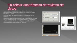 Para realizar una predicción, haz clic en el icono de Herramientas de predicción, selecciona Predicción nueva y haz clic en Aceptar. 
Utiliza el cursor del lápiz para dibujar tu predicción en el Gráfico. 
Asegúrate de encender tu ladrillo NXT y de conectar el cable USB a tu ordenador y al NXT. Comprueba que tu ladrillo NXT esté conectado al software NXT y que tu ladrillo NXT esté actualizado con el firmware más reciente.  