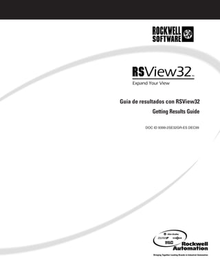 Guía de resultados con RSView32
            Getting Results Guide

         DOC ID 9399-2SE32GR-ES DEC99
 