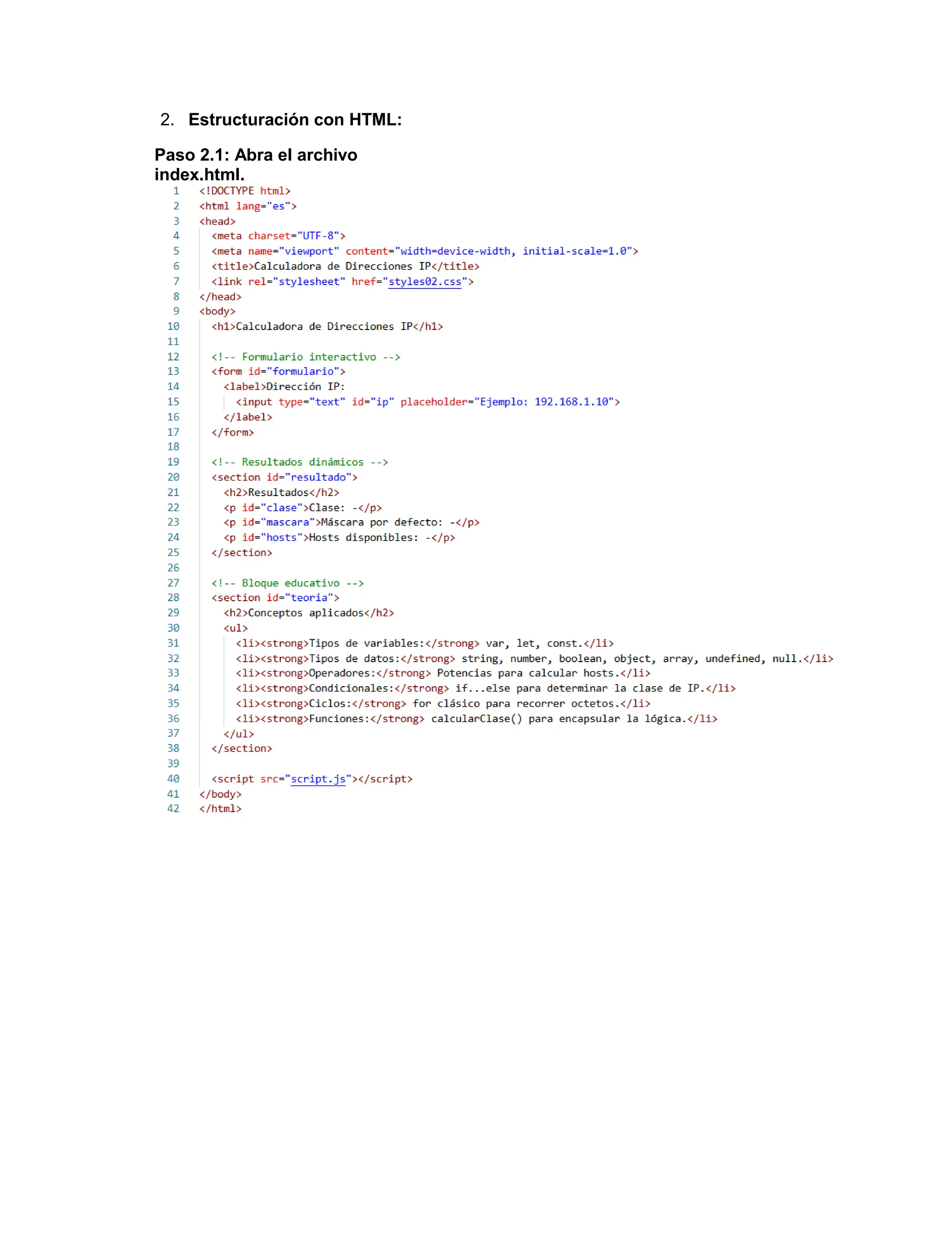 2. Estructuración con HTML:
Paso 2.1: Abra el archivo
index.html.
 