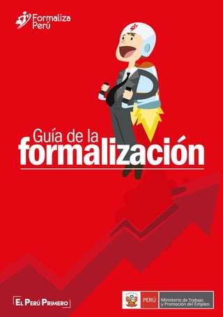 Guía de la
formalización
 