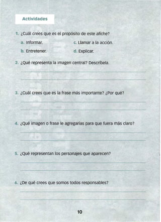 2.. ¿Qué representa la imagen central? Descríbela.
3. ¿Cuál crees que es la frase más importante? ¿Por Qué?
lL
5. ¿Qué representan los personajes Que aparecen?
6. ¿De Qué crees Que somos todos responsables?
 