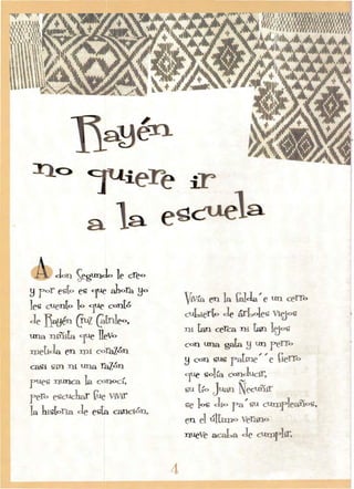 J on ~egunJo le creo
Hfor esto es ~ ahora Ho
les cuento lo ~ cont~
Je JíaHén Cruz GTrileo,
una niñita ~ neVo
metiJa en :mi coraZ~n
caSi sro ni una ra¿~n
fues nunca la conoc{,
fero escuc1ar fue ViViT
la hHstoria Je esta canCi~:n.
ViVía en la falJa' e un ceITo
CUbierto Je árboles Vitj0S
ni tan cerca ni tan ltjos
con una gata Hun feITo
Hcon QUS ratooe' , e fierro
~ solía conJUCiT,
gu t{o JUan ÑecuñiT
se los Jio fa' gu CUrrlfleaños,
en el últinlo Verano
nueVe acaba ele CUIllf liT.
 