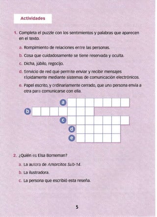 d. SerVicie 'de red que permite enviar y recrbir mensajes
rápidameQte mediante sistemas de comunicación electrónicos.
e. pap I escrito, yordinariamente cerrado:que una persona envía a
otra para comunicarse con ella.
 