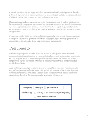 11
Con cada palabra clave que agregues podrás ver cómo cambia el tamaño potencial de cada
público. Si ingresas varios inte...