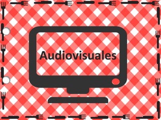 Audiovisuales

129

 