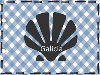 Galicia
79

 