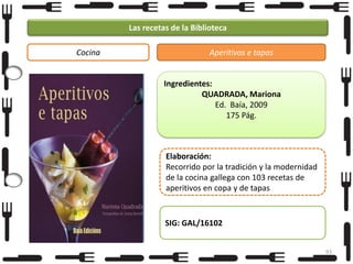 Las recetas de la Biblioteca
Cocina

Aperitivos e tapas

Ingredientes:
QUADRADA, Mariona
Ed. Baía, 2009
175 Pág.

Foto

Elaboración:
Recorrido por la tradición y la modernidad
de la cocina gallega con 103 recetas de
aperitivos en copa y de tapas

SIG: GAL/16102
93

 