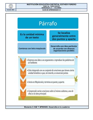 INSTITUCIÓN EDUCATIVA DISTRITAL ESTHER FORERO
DANE No. 108001009538
BARRANQUILLA – COLOMBIA
Versión 2021 GUÍA DE APRENDIZAJE # 2
Momento 3: HAZ Y APRENDE. Desarrolla en tu cuaderno
 