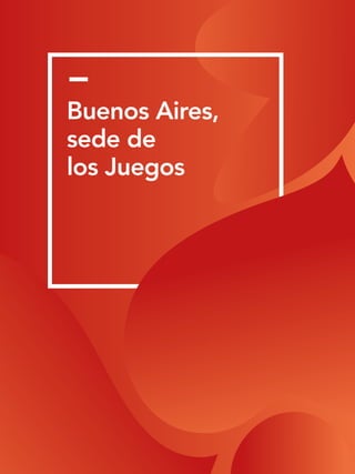 Buenos Aires,
sede de
los Juegos
 