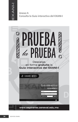 Anexo II.
Consulta la Guía interactiva del EXANI-I
54 GUÍA DEL EXANI-I
 
