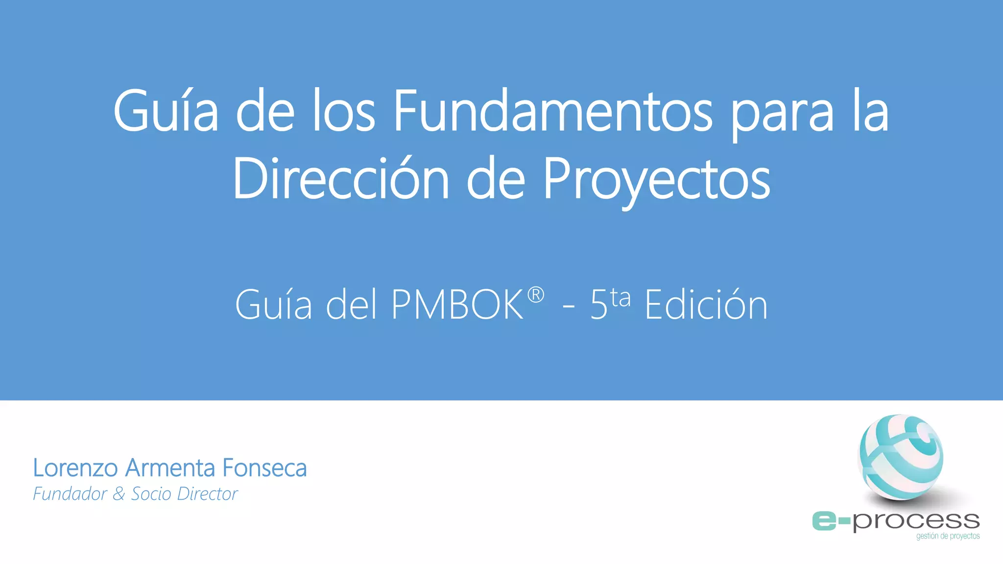 Guia de los Fundamentos para la Direccion de Proyectos - Guia del PMBOK ...