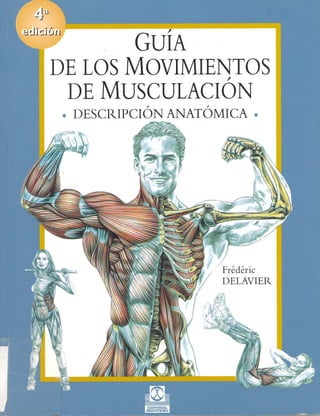 Guia de los movimientos de musculacion.frederic delavier